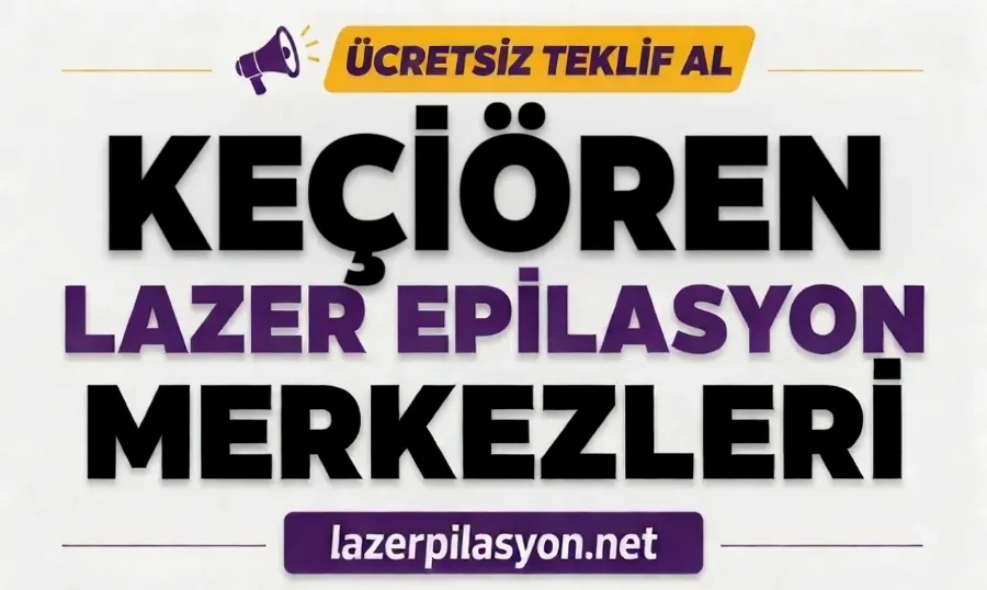 Keçiören Lazer Epilasyon